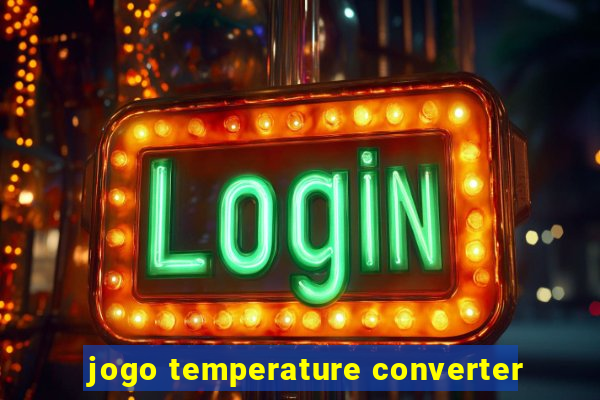 jogo temperature converter